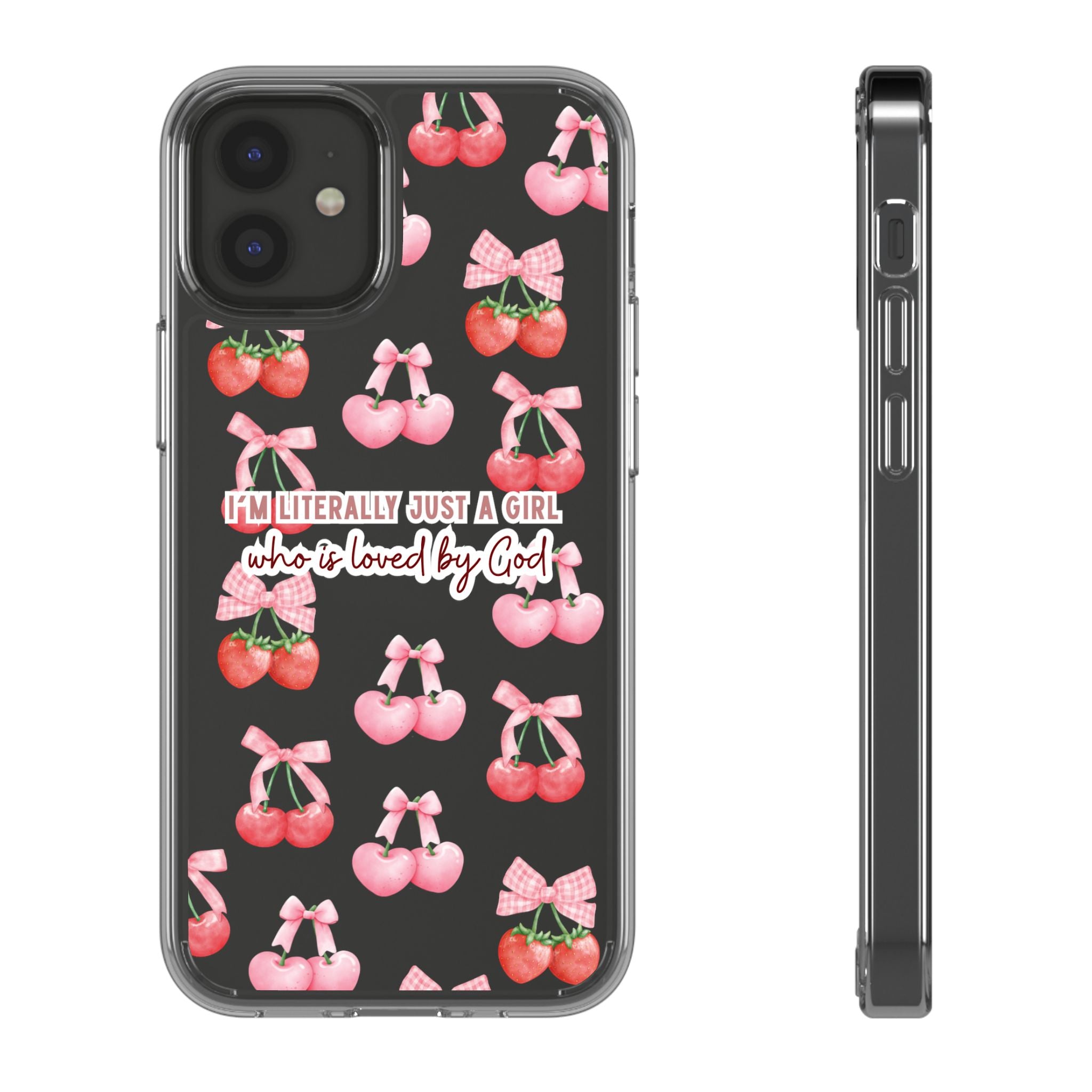 Cute Cherry Phone Case - "I'm Literally Just a Girl Who is Loved by God"
